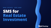 SMS for Real Estate Investment use cases
