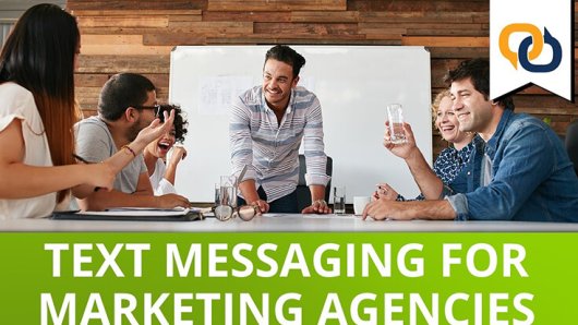 Text Messaging for Marketing Agencies Thumbnail